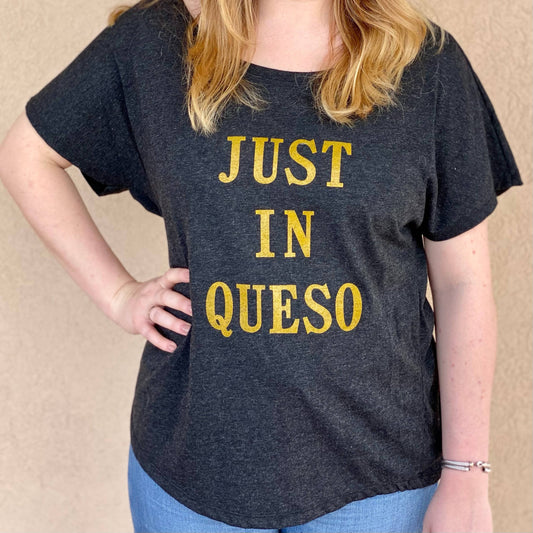 JUST IN QUESO TEE